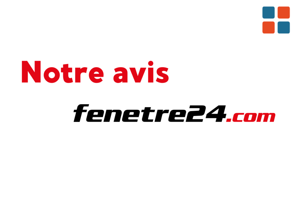 Notre avis fenetre24.com